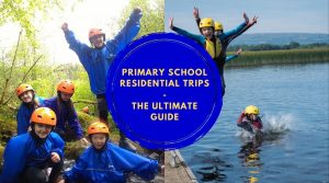 Primary School Residential Trips - The Ultimate Guide