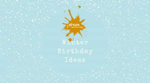 Winter Birthday Ideas